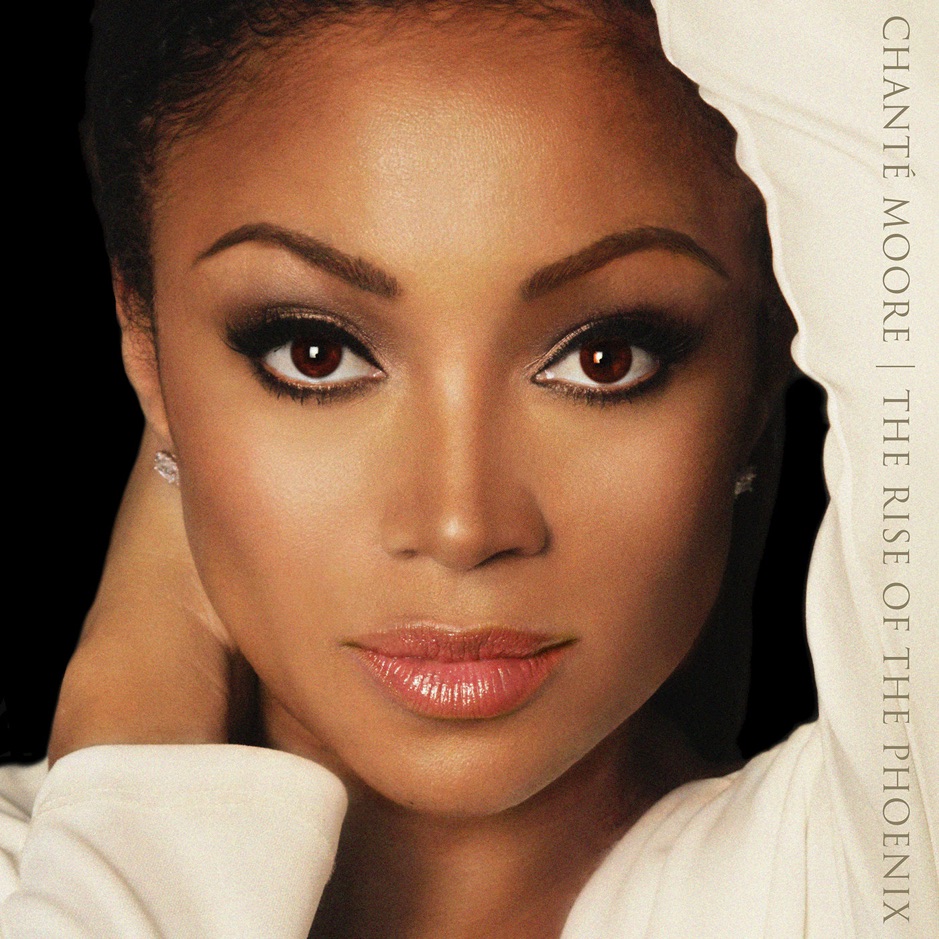 Chante Moore - The Rise of the Phoenix